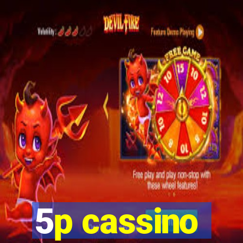 5p cassino