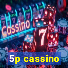 5p cassino