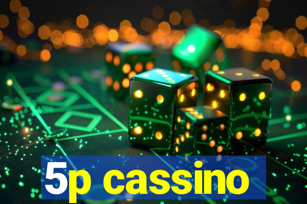 5p cassino