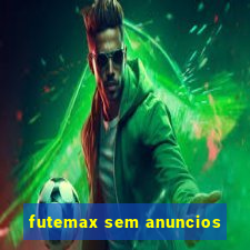 futemax sem anuncios