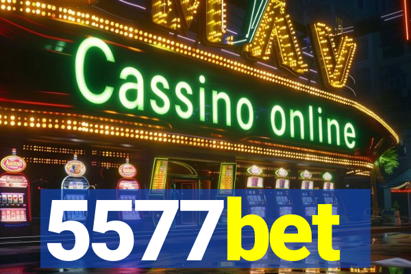 5577bet
