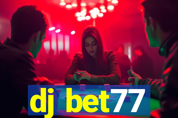 dj bet77