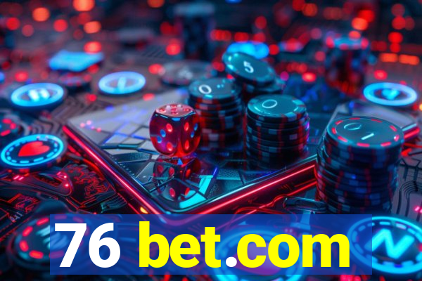 76 bet.com