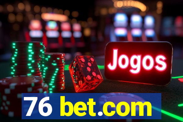 76 bet.com