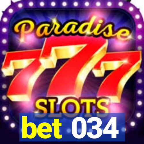 bet 034