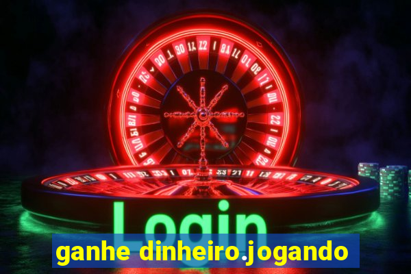 ganhe dinheiro.jogando