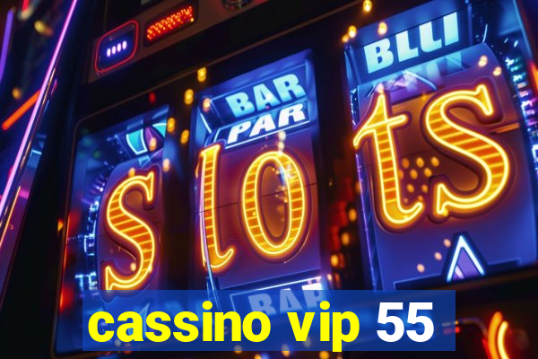cassino vip 55