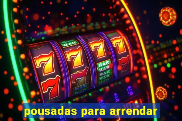 pousadas para arrendar