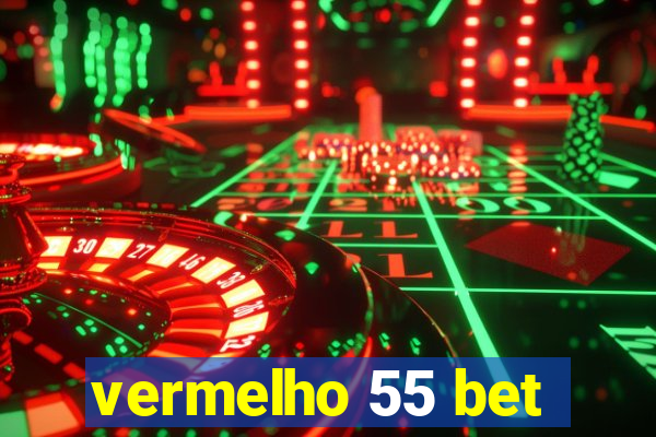 vermelho 55 bet