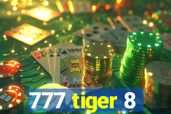 777 tiger 8