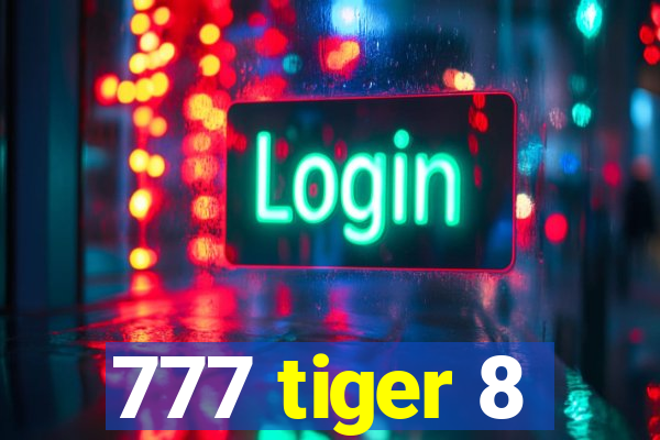 777 tiger 8