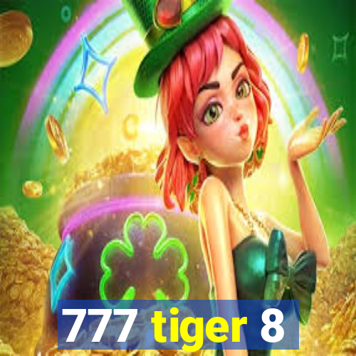 777 tiger 8