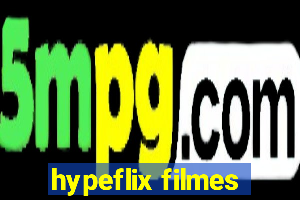 hypeflix filmes