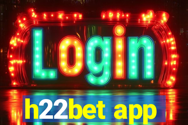 h22bet app