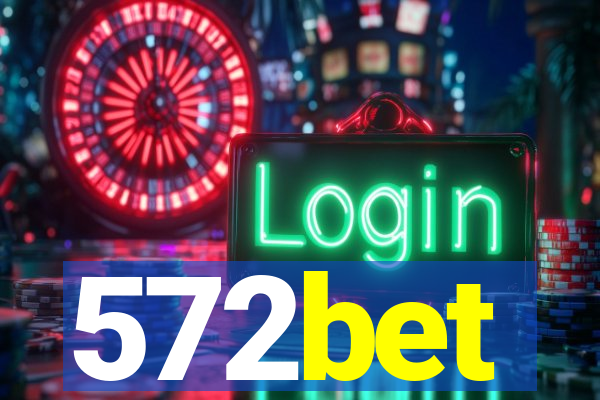 572bet