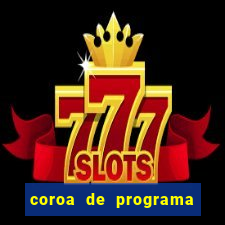 coroa de programa em santos