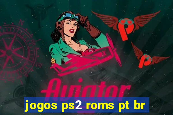jogos ps2 roms pt br