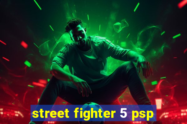street fighter 5 psp