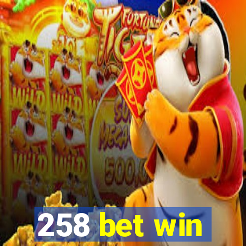 258 bet win