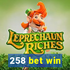 258 bet win