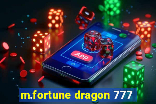 m.fortune dragon 777