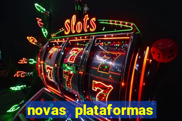 novas plataformas fortune tiger