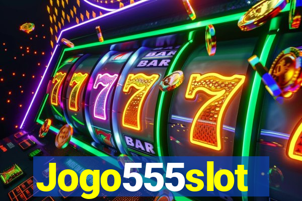 Jogo555slot