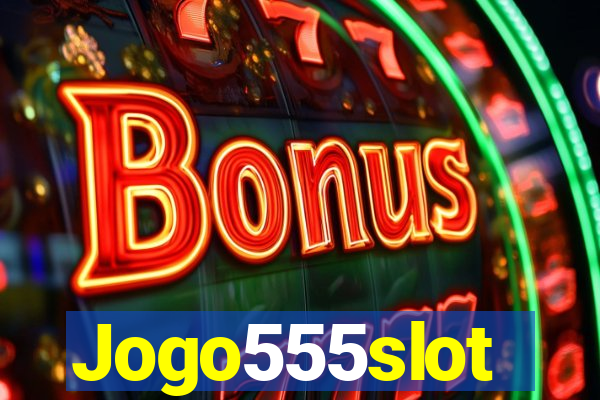 Jogo555slot