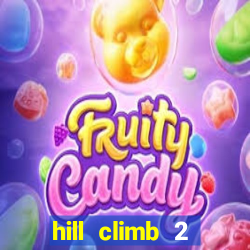 hill climb 2 dinheiro infinito