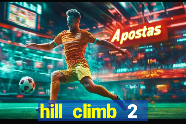 hill climb 2 dinheiro infinito