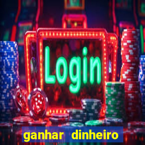 ganhar dinheiro jogando gratis