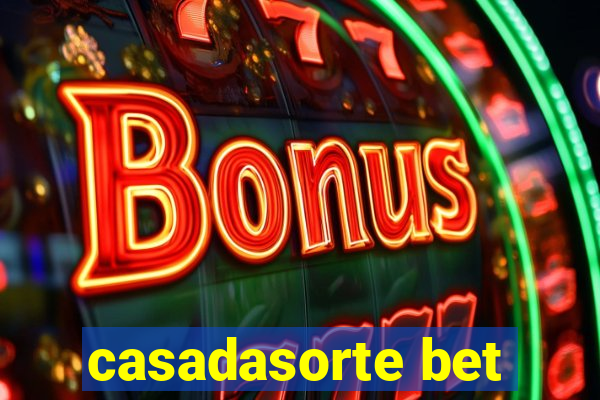 casadasorte bet