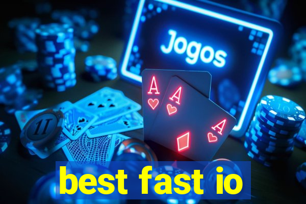 best fast io