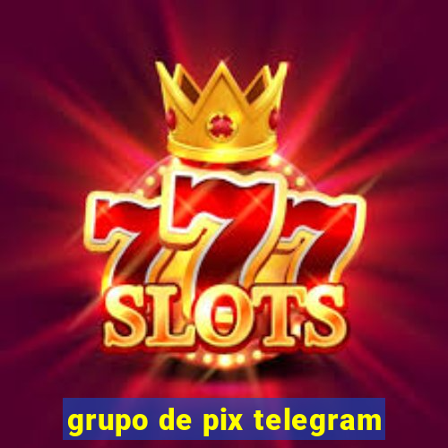 grupo de pix telegram