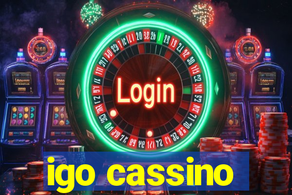 igo cassino