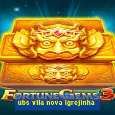 ubs vila nova igrejinha