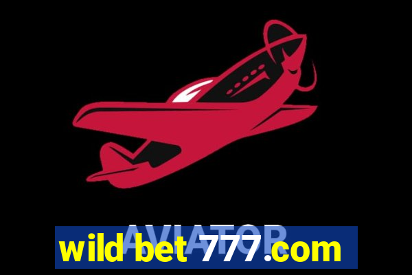 wild bet 777.com