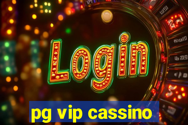 pg vip cassino