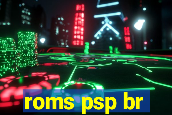 roms psp br