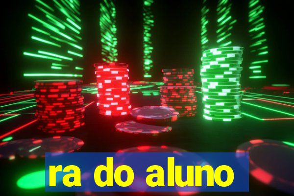ra do aluno