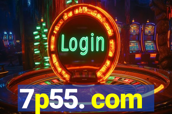 7p55. com