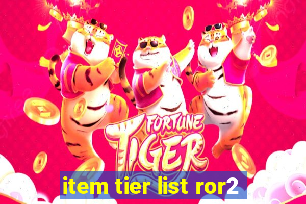 item tier list ror2