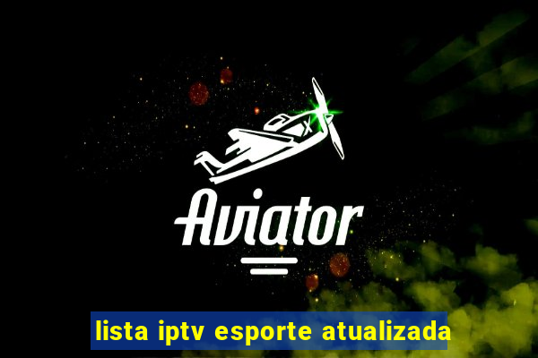 lista iptv esporte atualizada