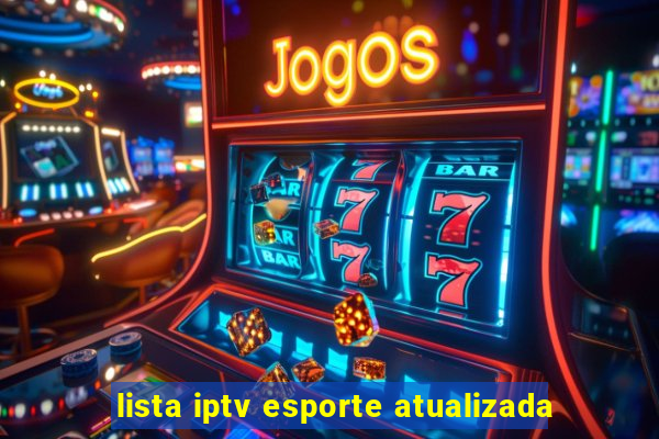 lista iptv esporte atualizada