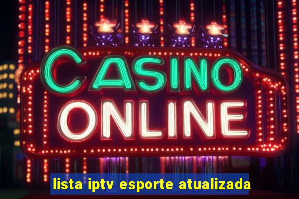 lista iptv esporte atualizada