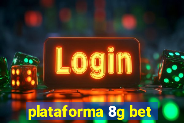 plataforma 8g bet