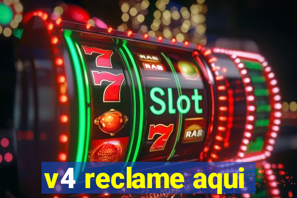 v4 reclame aqui