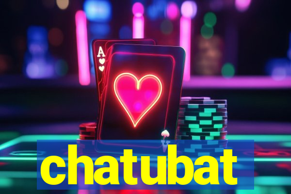 chatubat