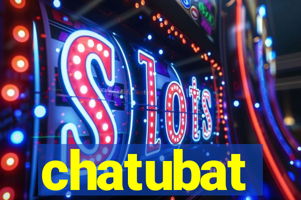 chatubat