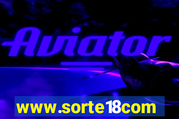 www.sorte18com